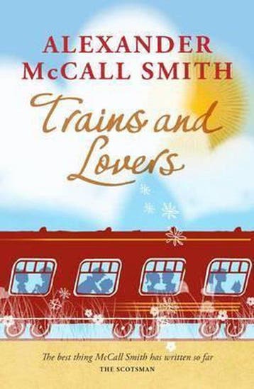 Trains and Lovers - Alexander McCall Smith 9781846972638, Boeken, Verzenden, Gelezen, Alexander McCall Smith