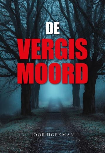 De vergismoord - Joop Hoekman 9789463658546, Verzenden