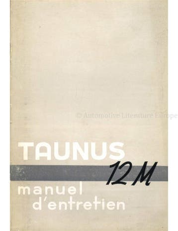 1955 FORD TAUNUS 12M INSTRUCTIEBOEKJE FRANS (BELGIË), Auto diversen, Handleidingen en Instructieboekjes