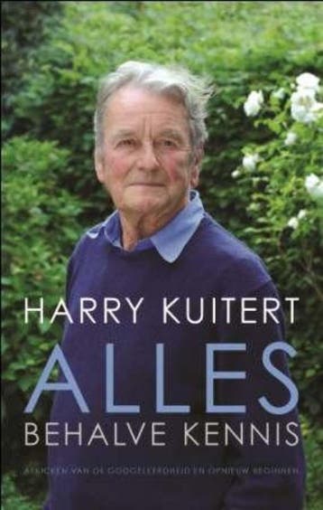 Alles behalve kennis - Harry Kuitert 9789025901127, Verzenden, Zo goed als nieuw, Harry Kuitert
