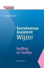 Spelling en taaltips / Secretaresse Assistent Wijzer, Boeken, Verzenden, Zo goed als nieuw, Judith Winterkamp