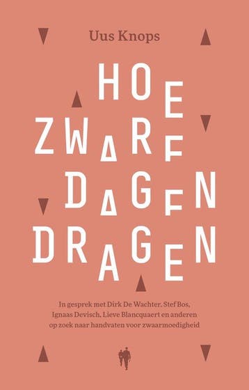 Hoe zware dagen dragen - Uus Knops 9789463933674, Boeken, Verzenden, Gelezen, Uus Knops