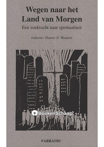 Wegen naar het Land van Morgen Douwe N. Wouters, Verzenden, Gelezen