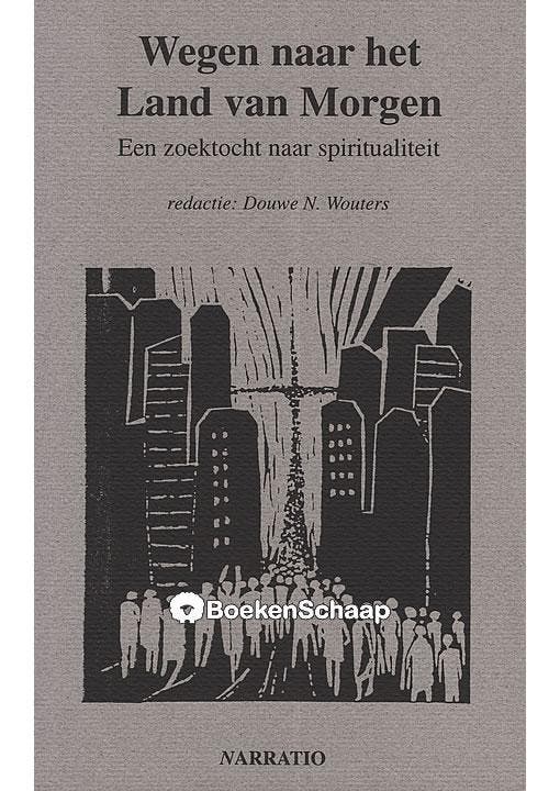 Wegen naar het Land van Morgen Douwe N. Wouters, Boeken, Godsdienst en Theologie, Gelezen, Verzenden