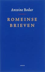 Romeinse brieven 9789026321276 Antoine Bodar, Verzenden, Zo goed als nieuw, Antoine Bodar