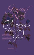 Vrouwen, eten en God 9789044617566 Geneen Roth, Verzenden, Gelezen, Geneen Roth