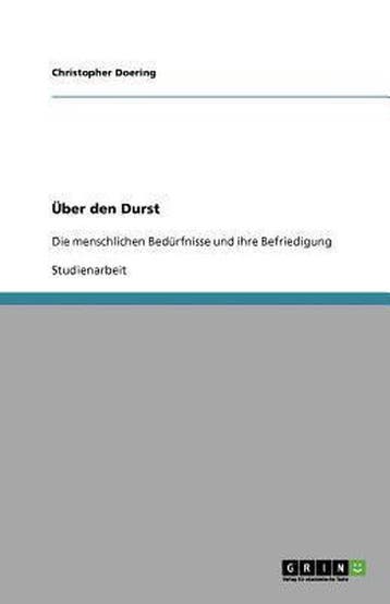 9783640793662 UEber den Durst Christopher Doering, Verzenden, Nieuw, Christopher Doering