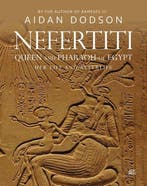 9789774169908 Nefertiti, Queen and Pharaoh of Egypt: Her ..., Verzenden, Nieuw, Aidan Dodson