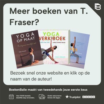 YOGA FEEL GOOD BASISBOEK - T. Fraser 9789044318999, Boeken, Verzenden, Zo goed als nieuw, T. Fraser