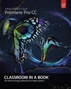 Classroom in a book Adobe Premiere Pro CC / Classroom in a, Verzenden, Gelezen, Richard Harrington
