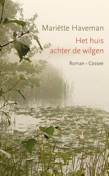 Het huis achter de wilgen - Mariëtte Haveman 9789059365292, Verzenden, Gelezen, Mariëtte Haveman