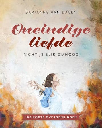 Oneindige liefde - Sarianne van Dalen 9789464250756, Verzenden, Gelezen, Sarianne van Dalen