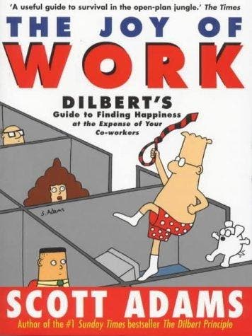 ADAMS S, DILBERT JOY OF WORK [0] - Scott Adams 9780752217208, Verzenden, Zo goed als nieuw, Scott Adams
