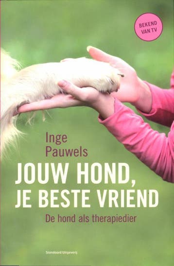 Jouw hond, je beste vriend - Inge Pauwels 9789002240287, Boeken, Verzenden, Gelezen, Inge Pauwels