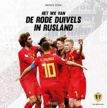 Het WK van de Rode Duivels in Rusland 9782875806994, Boeken, Verzenden, Gelezen, Patrick Stein