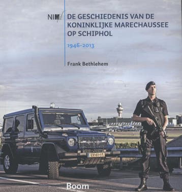 De Geschiedenis Van De Koninklijke Marechaussee Op Schiphol,, Ophalen of Verzenden, Nieuw, Frank Bethlehem