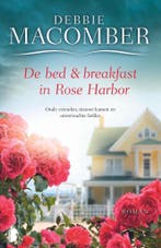 Bed en breakfast in Rose Harbor 9789022583340, Boeken, Verzenden, Gelezen, Debbie Macomber