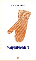 Wapenbroeders 9789072603289 A.L. Snijders, Verzenden, Gelezen, A.L. Snijders