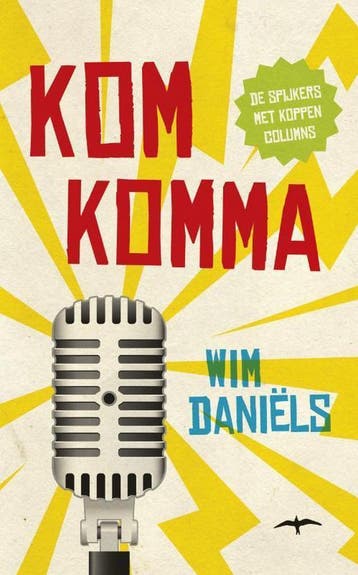 Komkomma - Wim Daniëls 9789400402454, Verzenden, Zo goed als nieuw, Wim Daniëls