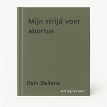 Mijn strijd voor abortus - Rein Bellens 9789057209680, Boeken, Verzenden, Gelezen, Rein Bellens