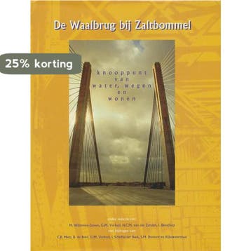 De Waalbrug bij Zaltbommel: knooppunt van water, wegen en, Verzenden, Gelezen