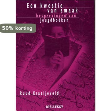 EEN KWESTIE VAN SMAAK. 50 JEUGDBOEKBESPR - R. Kraaijeveld, Verzenden, Gelezen, R. Kraaijeveld