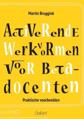 9789044135596 Activerende werkvormen voor betadocenten, Verzenden, Nieuw, Martin Bruggink