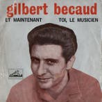 Single - Gilbert Becaud - Et Maintenant / Toi, Le Musicien, Verzenden, Nieuw in verpakking