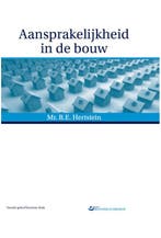 Aansprakelijkheid in de bouw 9789082061109 B.E. Hertstein, Boeken, Verzenden, Zo goed als nieuw, B.E. Hertstein