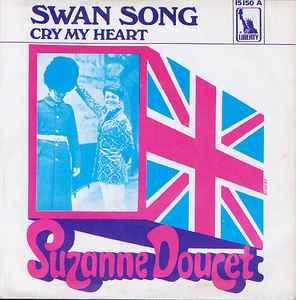 vinyl single 7 inch - Suzanne Doucet - Swan Song / Cry My..., Verzenden, Zo goed als nieuw, 7 inch, Pop