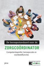 De beroepsstandaard voor de zorgcoördinator 9789492525093, Verzenden, Zo goed als nieuw, NVS-NVL