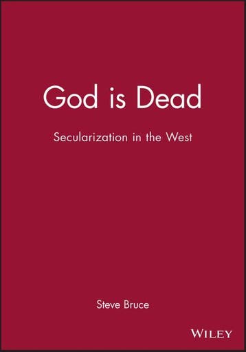 God Is Dead Secularization In The West 9780631232759, Boeken, Godsdienst en Theologie, Verzenden, Zo goed als nieuw