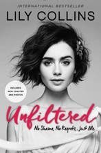 Unfiltered 9780062473028 Lily Collins, Verzenden, Gelezen, Lily Collins