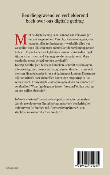 Iedereen verslaafd? 9789403121215 Doortje Smithuijsen, Verzenden, Zo goed als nieuw, Doortje Smithuijsen