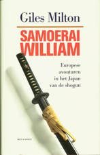 Samoerai William 9789053304990 G. Milton, Boeken, Verzenden, Zo goed als nieuw, G. Milton
