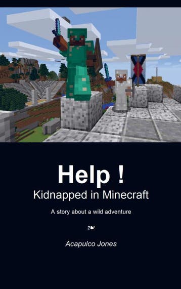 Help ! Kidnapped In Minecraft | Acapulco Jones | Nieuw, Boeken, Ophalen of Verzenden, Nieuw, Acapulco Jones