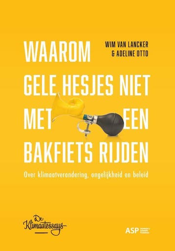 Waarom Gele Hesjes Niet Met Een Bakfiets Rijden | Nieuw, Ophalen of Verzenden, Nieuw, Wim Van Lancker; Adeline Otto