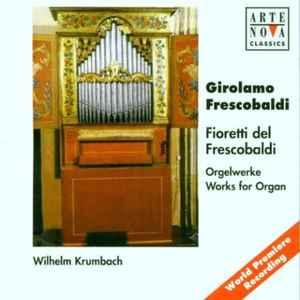 cd - Girolamo Frescobaldi - Fioretti Del Frescobaldi: Org..., Verzenden, Zo goed als nieuw