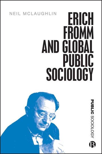 9781529214598 Public Sociology- Erich Fromm and Global Pu..., Verzenden, Nieuw, Neil Mclaughlin