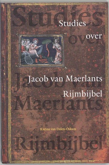 Studies over Jacob van Maerlants Rijmbijbel / Middeleeuwse, Verzenden, Gelezen, K. van Dalen-Oskam