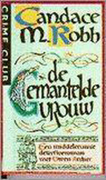 De gemantelde vrouw / Crime club - Candace M. Robb, Verzenden, Zo goed als nieuw, Candace M. Robb