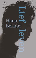 Lief leven | 9789025316112 | Hans Boland, Boeken, Zo goed als nieuw, Hans Boland