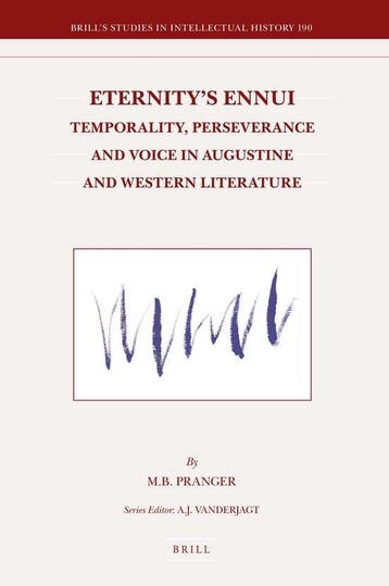 Eternitys Ennui: Temporality, Perseverance and Voice in, Verzenden, Gelezen, M.B. Pranger