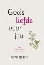 Gods liefde voor jou 9789033820496 Ina van der Beek, Boeken, Verzenden, Gelezen, Ina van der Beek