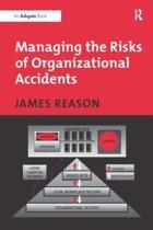 Managing the Risks of Organizational Accidents 9781840141047, Verzenden, Zo goed als nieuw