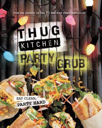 Thug Kitchen Party Grub - Thug Kitchen 9780751562286, Verzenden, Zo goed als nieuw, Thug Kitchen