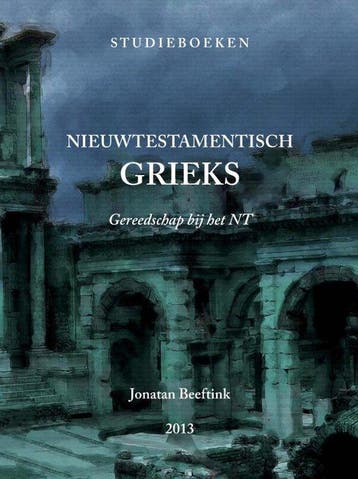 9789403869056 Nieuwtestamentisch Grieks Jonatan Beeftink, Verzenden, Nieuw, Jonatan Beeftink