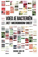 Voed je bacteriën 9789082170733 Saskia van AS, Boeken, Verzenden, Gelezen, Saskia van AS
