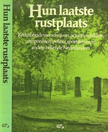 Hun laatste rustplaats: Kerkhofgids van schrijvers,, Verzenden, Gelezen