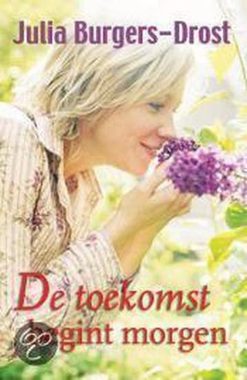 De toekomst begint morgen / Zomer en Keuning familieromans, Verzenden, Gelezen, Julia Burgers-Drost